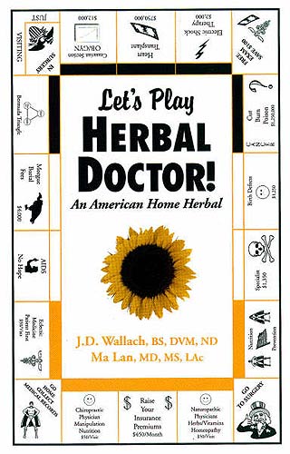 Let’s Play Herbal Doctor!  An American Home Herbal by Dr. Joel Wallach and Dr. Ma Lan – Book