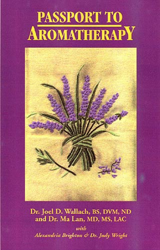 Passport To AromaTherapy by Dr. Joel Wallach and Dr. Ma Lan – Book with CD